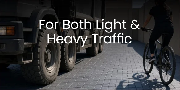 For Both Light & Heavy Traffic